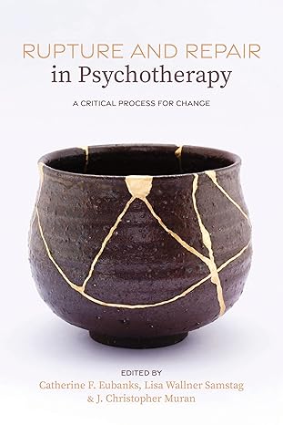 Rupture and Repair in Psychotherapy: A Critical Process for Change - Epub + Converted Pdf